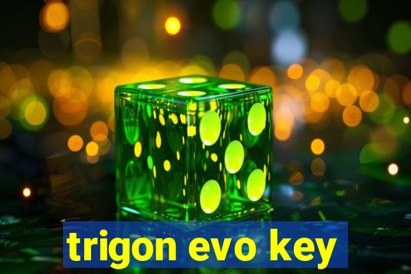 trigon evo key